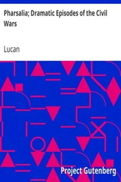 Обложка книги "Фарсалия; Драматические эпизоды гражданских войн"