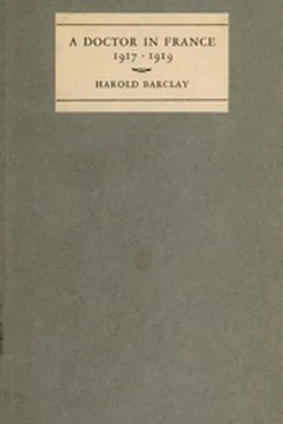 Обложка книги "Врач во Франции, 1917-1919: Дневник Гарольда Барклея"