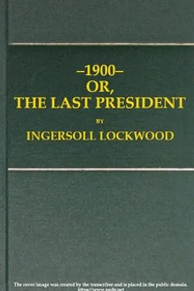 Обложка книги "1900; или, Последний президент"