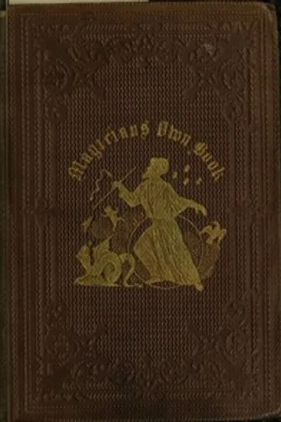 Обложка книги "Волшебная книга фокусника, или полное искусство колдовства: Полное руководство по домашней магии, содержащее более тысячи оптических, химических, механических, магнитных и магических экспериментов, забавных превращений, удивительных трюков и тонкостей, знаменитых карточных обманов, изобретательных числовых фокусов, любопытных и занимательных головоломок, а также все известные трюки современных фокусников."