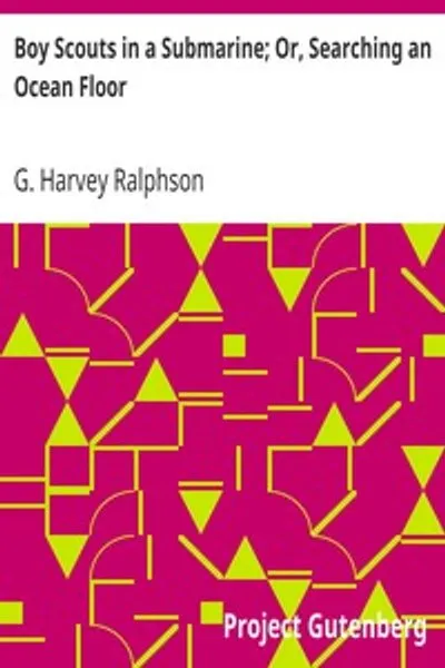 Обложка книги "Скауты в подводной лодке; или Поиски на дне океана"