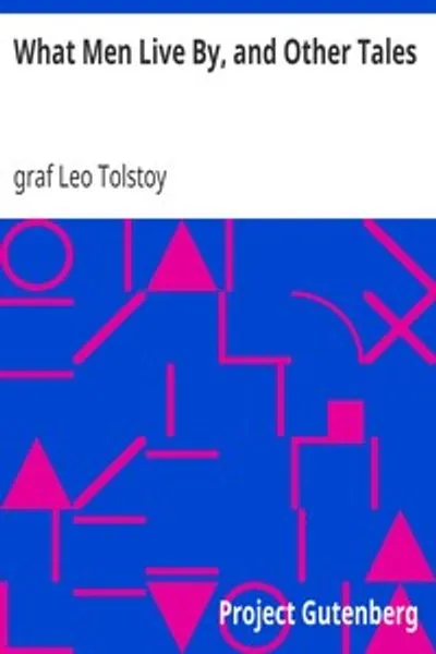 Обложка книги "Чем люди живы, и другие рассказы"