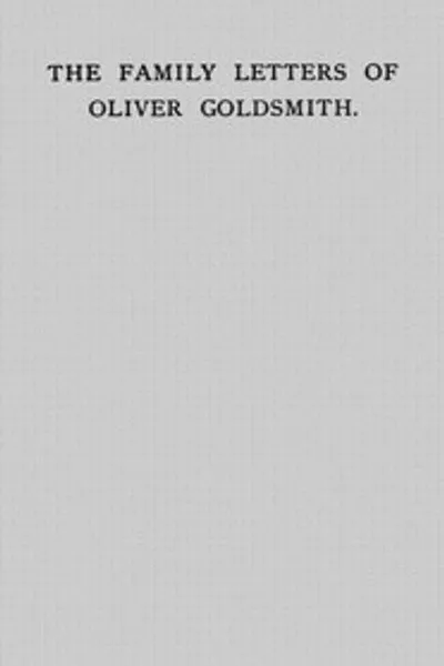 Обложка книги "Семейные письма Оливера Голдсмита. Доклад, прочитанный перед Библиографическим обществом 15 октября 1917 года"