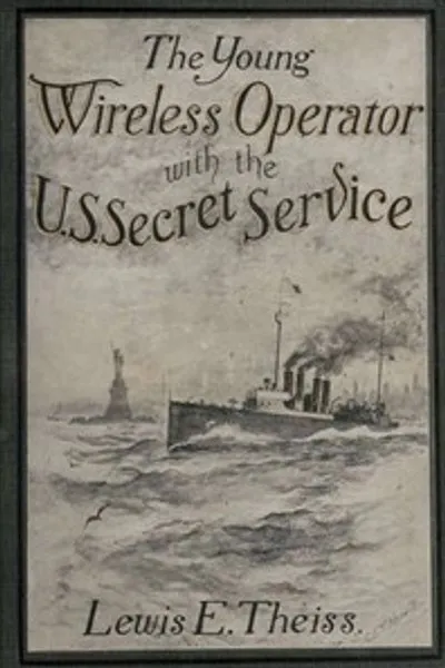 Обложка книги "Молодой оператор беспроводной связи — с секретной службой США: Завоевывая свое место в секретной службе"