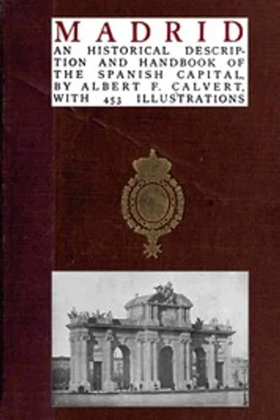 Обложка книги "Мадрид: историческое описание и справочник испанской столицы"