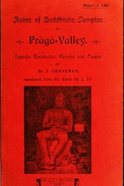 Обложка книги "Руины буддийских храмов в долине Прага — Тянди Барабудур, Мендут и Павон"