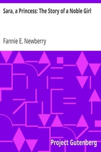 Обложка книги "Сара, принцесса: История благородной девушки"