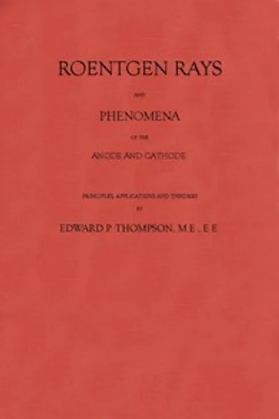 Обложка книги "Рентгеновские лучи и явления анода и катода"