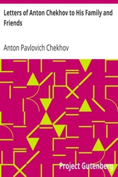 Обложка книги "Письма Антона Чехова к семье и друзьям"