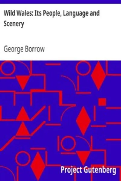 Обложка книги "Дикий Уэльс: Его народы, язык и пейзажи"