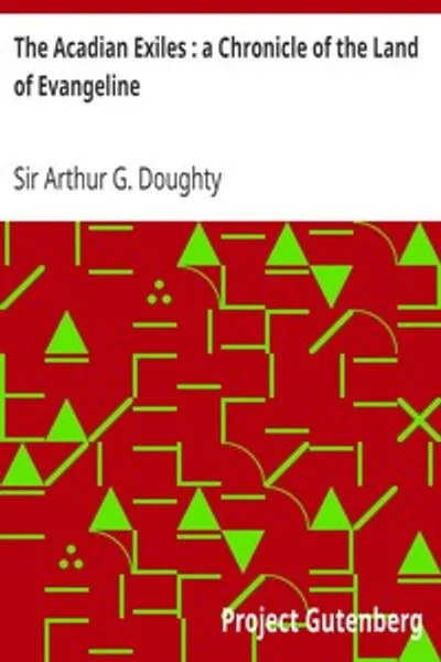 Обложка книги "Акадийские изгнанники: Хроника страны Эвелин"
