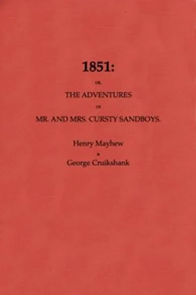 Обложка книги "1851 год, или Приключения мистера и миссис Сэндбойз и их семьи, приехавших в Лондон, чтобы повеселиться и посмотреть Великую выставку"