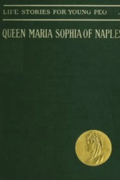 Обложка книги "Королева Мария София Неаполитанская, забытая героиня"