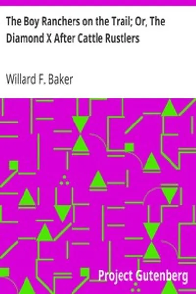 Обложка книги "Мальчишеские ранчеры на тропе; или Алмазный X против скотокрадов"