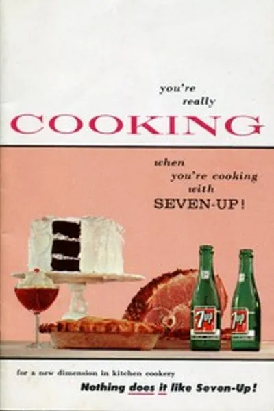 Обложка книги "Вы действительно готовите, когда готовите с Seven-Up!"