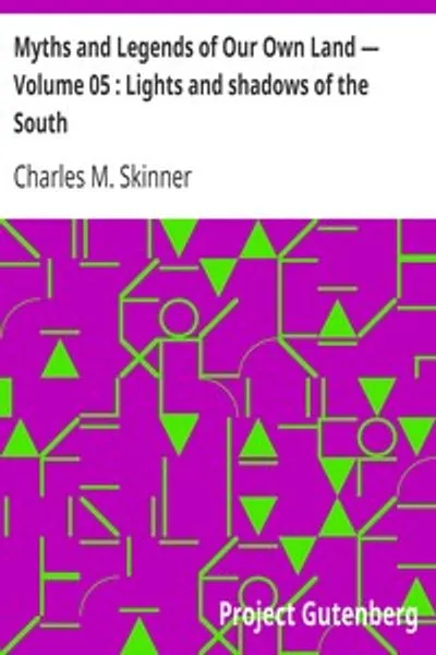 Обложка книги "Мифы и легенды нашей земли — Том 05: Свет и тени Юга"