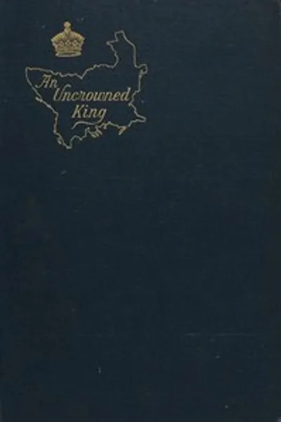 Обложка книги "Некоронованный король: Роман о высокой политике"
