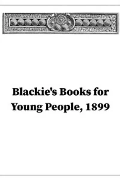 Обложка книги "Каталог книг для юношества издательства Blackie & Son - 1899"