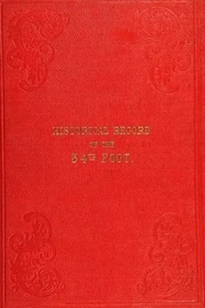 Обложка книги "Исторический отчет о 34-м, или Камберлендском полку пехоты: описание формирования полка в 1702 году и его последующих служб до 1844 года"