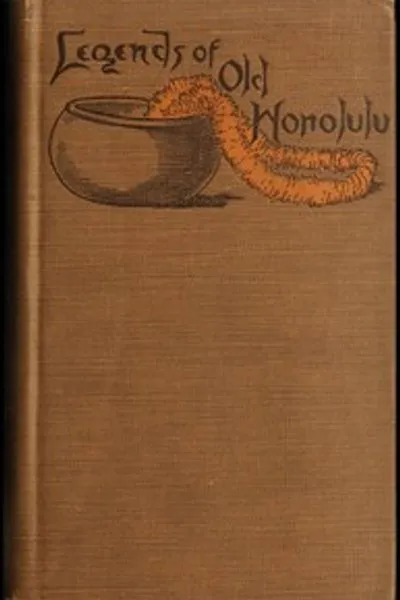 Обложка книги "Легенды старого Гонолулу (Мифология): Собранные и переведенные с гавайского"
