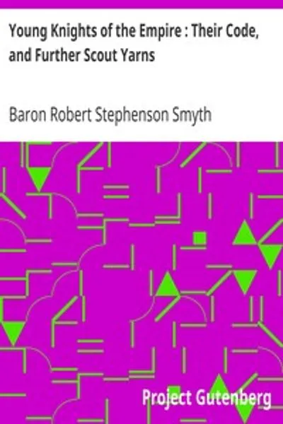 Обложка книги "Молодые рыцари империи: Их кодекс и другие рассказы о скаутах"