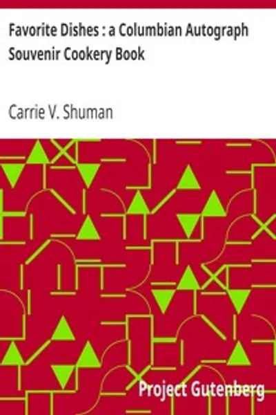 Обложка книги "Любимые блюда. Кулинарная книга-сувенир Колумбийской выставки"