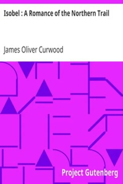 Обложка книги "Изабель: Роман о Северном Трейле"