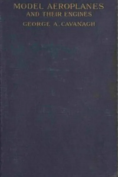 Обложка книги "Модельные аэропланы и их двигатели: практическая книга для начинающих"