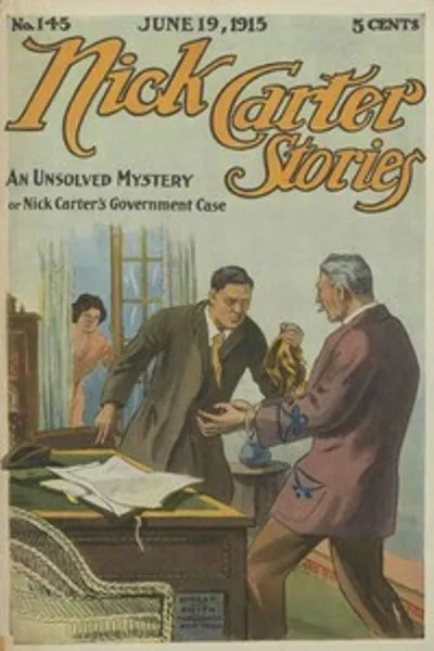 Обложка книги "Истории Ника Картера № 145, 19 июня 1915: Неопубликованная тайна; или, дело Ника Картера от правительства"