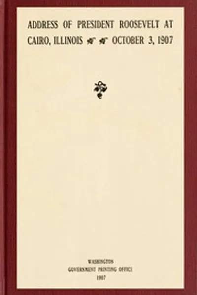 Обложка книги "Выступление президента Рузвельта в Каире, Иллинойс, 3 октября 1907 года"