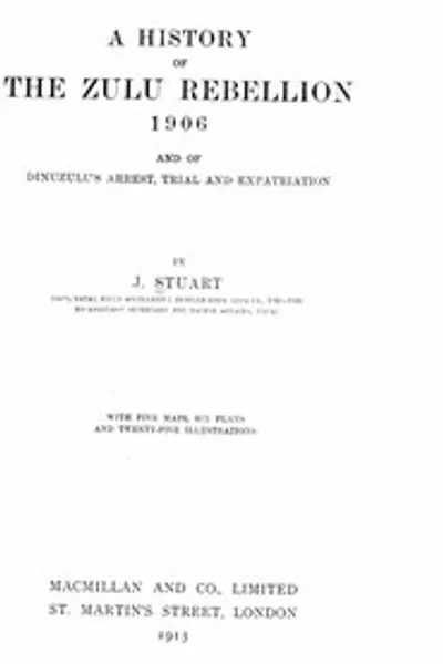 Обложка книги "История зулусского восстания 1906 года и ареста, суда и ссылки Динузулу"