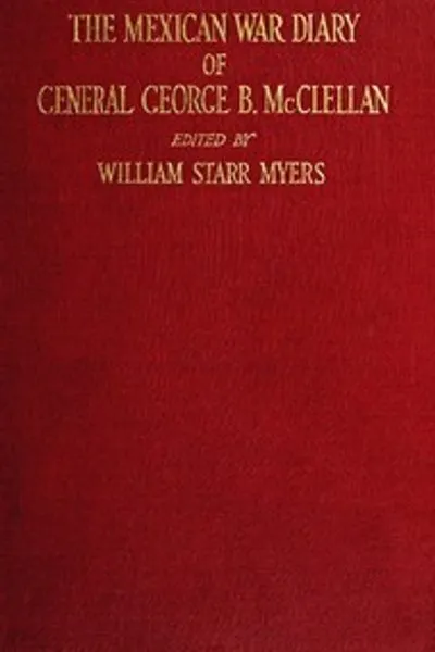 Обложка книги "Дневник мексиканской войны Джорджа Б. Макклеллана"