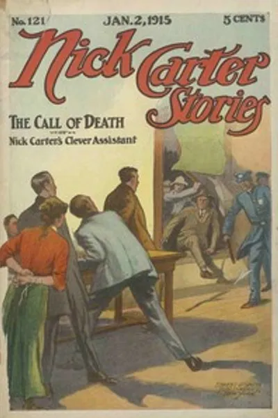 Обложка книги "Истории Ника Картера № 121, 2 января 1915 года: Зов смерти; или, умный помощник Ника Картера"