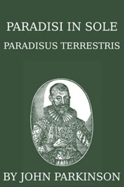 Обложка книги "Рай на земле. Сад всех видов приятных цветов, которые наша английская атмосфера позволит выращивать: огород всех видов трав, корней и фруктов для пищи или приправы, которые мы используем, и сад всех видов плодовых деревьев и кустарников, подходящих для нашей земли, вместе с правильным их расположением, посадкой и сохранением, а также их применением и целебными свойствами"