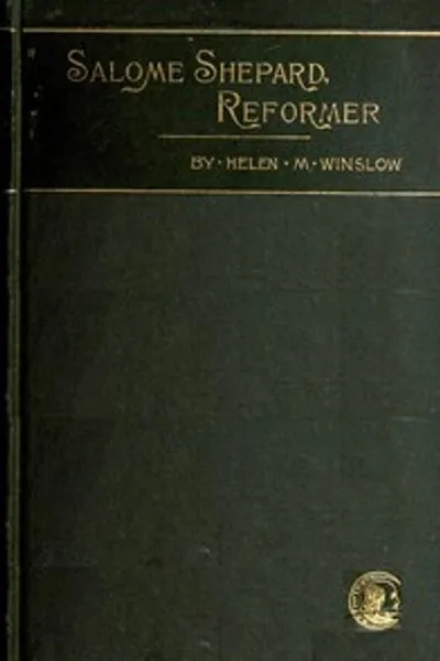 Обложка книги "Саломея Шепард, реформатор"