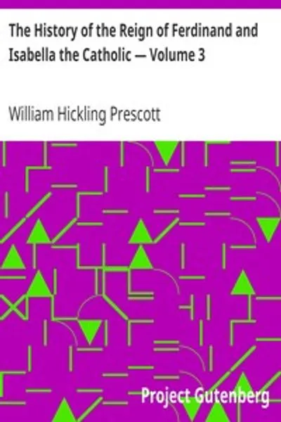 Обложка книги "История правления Фердинанда и Изабеллы Католических. Том 3"