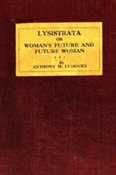 Обложка книги "Лисистрата, или Будущее женщины и будущая женщина"