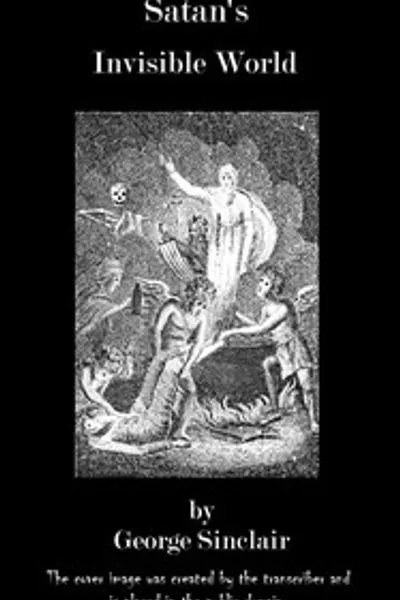 Обложка книги "Открытый мир Сатаны: или собрание современных рассказов, доказывающих явно, против атеистов нашего времени, что существуют дьяволы, духи, ведьмы и привидения, из достоверных источников и свидетельств очевидцев безупречной добросовестности. К которому теперь добавлена та удивительная история майора Уира и его сестры, ведьм Баргеррана, Питтенуима, Калдера и др."