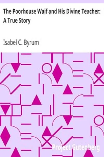 Обложка книги "Бездомный из приюта и его Божественный Учитель: Истинная история"