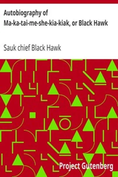 Обложка книги "Автобиография Ма-ка-тай-ме-ше-киа-киак, или Чёрный Ястреб"