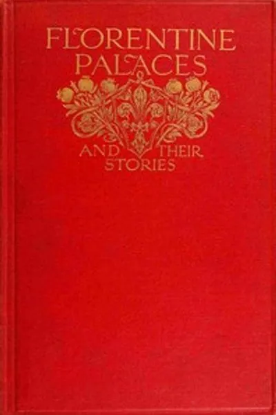 Обложка книги "Флорентийские дворцы и их истории"