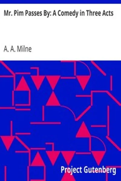 Обложка книги "Мистер Пим проходит мимо: Комедия в трёх актах"