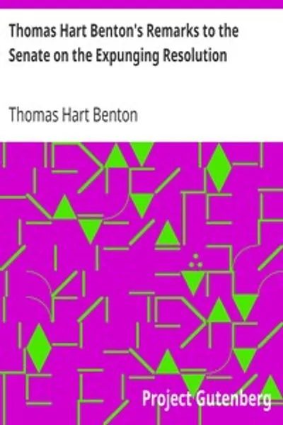 Обложка книги "Выступление Томаса Харта Бентона в Сенате по поводу Резолюции об уничтожении"