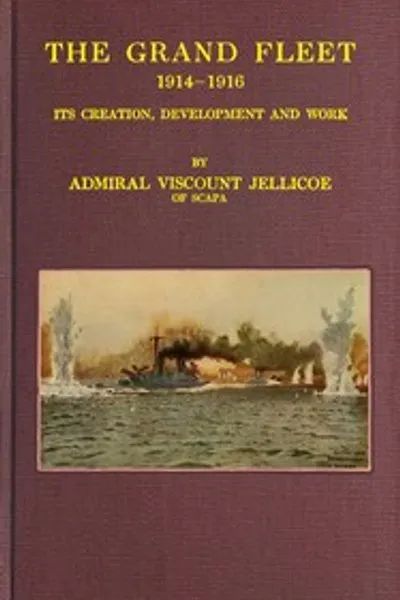 Обложка книги "Гранд-флот, 1914-1916: его создание, развитие и деятельность"