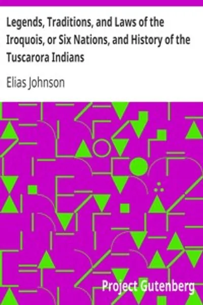 Обложка книги "Предания, традиции и законы ирокезов, или Шести народов, и история индейцев Таскарора"