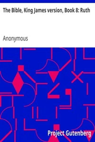 Обложка книги "Библия, версия короля Иакова, книга 8: Руфь"