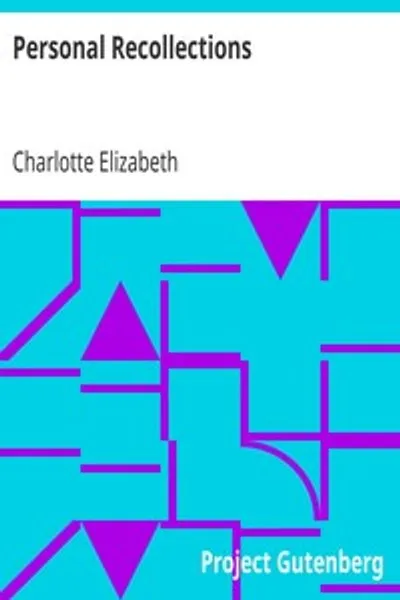 Обложка книги "Личные воспоминания: Сокращённый вариант, главным образом в частях, касающихся политических и других споров, распространённых в то время в Великобритании"