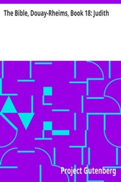 Обложка книги "Библия. Книга 18: Иудифь. Пересмотр Чалонера"