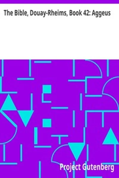 Обложка книги "Аггей. Книга 42. Библия Дуэй-Реймс. Пересмотр Чалонера"