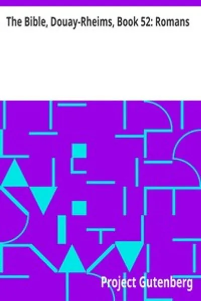 Обложка книги "Библия. Книга 52: Послание к Римлянам. Ревизия Чалонера"